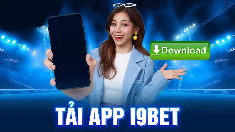 Hướng dẫn tải app nhà cái I9BET cụ thể nhất.